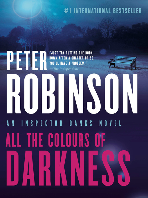 Title details for All the Colours of Darkness by Peter Robinson - Available